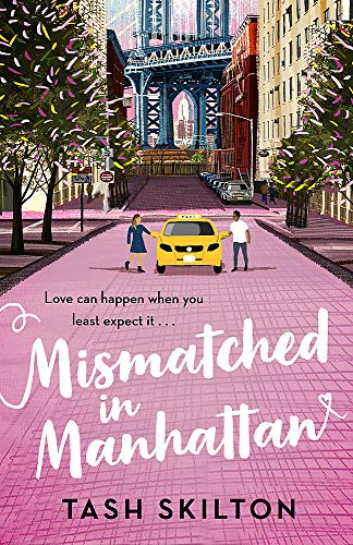 Beispielbild fr Mismatched in Manhattan: the perfect feel-good romantic comedy for 2021 zum Verkauf von WorldofBooks