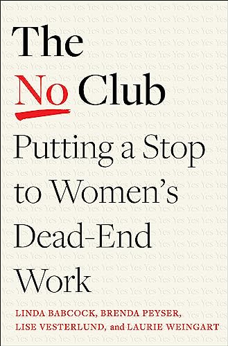 Stock image for The No Club: Putting a Stop to Women's Dead-End Work for sale by HPB-Diamond