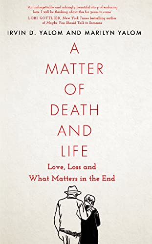 Beispielbild fr A Matter of Death and Life: Love, Loss and What Matters in the End zum Verkauf von WorldofBooks