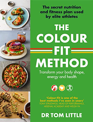 Stock image for The Colour-Fit Method: The secret nutrition and fitness plan used by elite athletes that will transform your body shape, energy and health for sale by AwesomeBooks