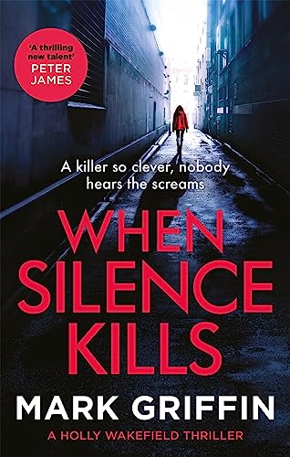 Stock image for When Silence Kills (The Holly Wakefield Thrillers) for sale by Bookoutlet1