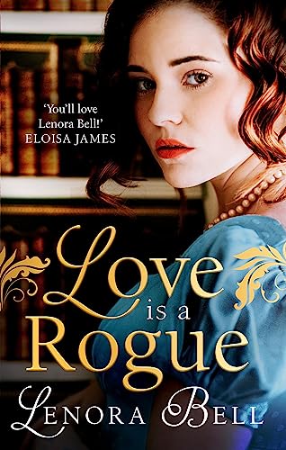 Beispielbild fr Love Is a Rogue: a stunning new Regency romance (Wallflowers Vs Rogues) zum Verkauf von WorldofBooks