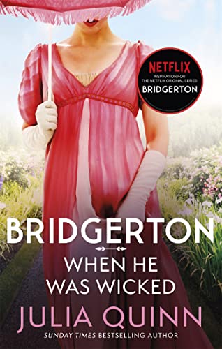 Imagen de archivo de Bridgerton: When He Was Wicked (Bridgertons Book 6): Inspiration for the Netflix Original Series Bridgerton (Bridgerton Family) a la venta por Bookmonger.Ltd