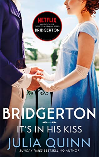 Beispielbild fr It's in His Kiss : Inspiration for the Netflix Original Series Bridgerton zum Verkauf von GreatBookPrices