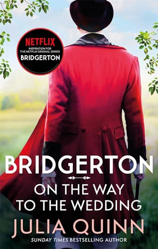 9780349429496: Bridgerton: On The Way To The Wedding (Bridgertons Book 8): Inspiration for the Netflix Original Series Bridgerton
