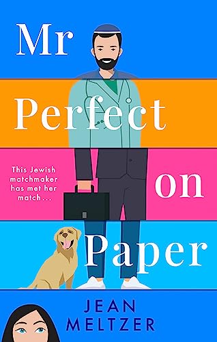 Stock image for Mr Perfect on Paper: the matchmaker has met her match for sale by WorldofBooks