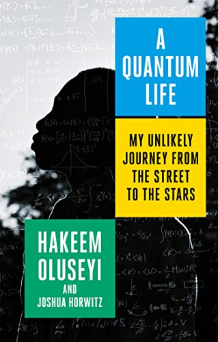 9780349430331: A Quantum Life: My Unlikely Journey from the Street to the Stars