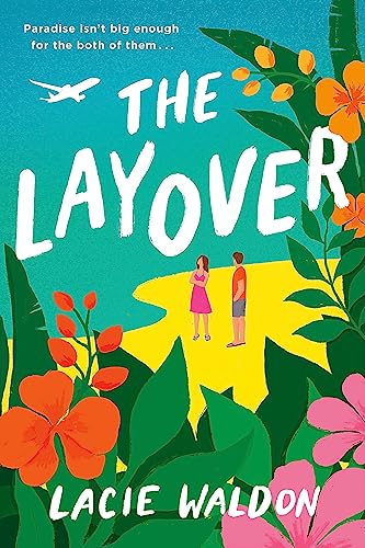 9780349430966: The Layover: the perfect laugh-out-loud romcom to escape with this summer