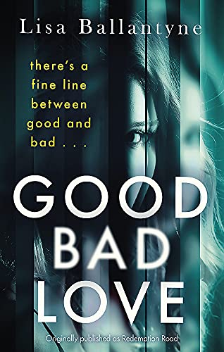 Stock image for Good Bad Love: From the Richard & Judy Book Club bestselling author of The Guilty One for sale by WorldofBooks