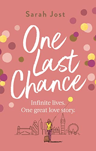 Beispielbild fr One Last Chance: The most heartbreaking, uplifting love story you'll read this year zum Verkauf von AwesomeBooks