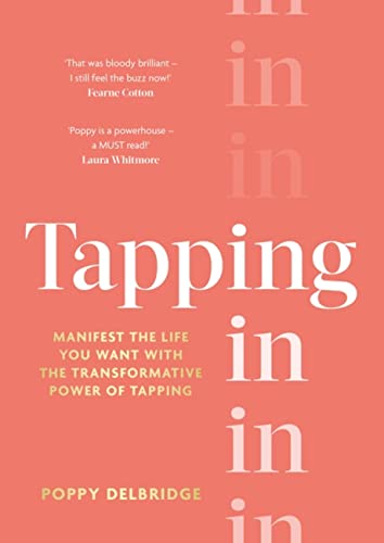 Stock image for Tapping In: Manifest the life you want with the transformative power of tapping for sale by Bookoutlet1