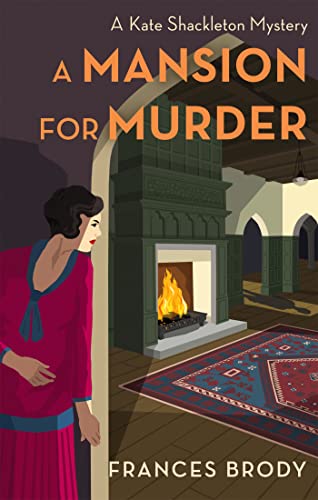 Imagen de archivo de A Mansion for Murder: Book 13 in the Kate Shackleton mysteries a la venta por WorldofBooks