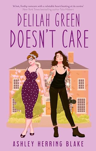 Beispielbild fr Delilah Green Doesn't Care: A swoon-worthy, laugh-out-loud queer romcom zum Verkauf von HPB-Ruby