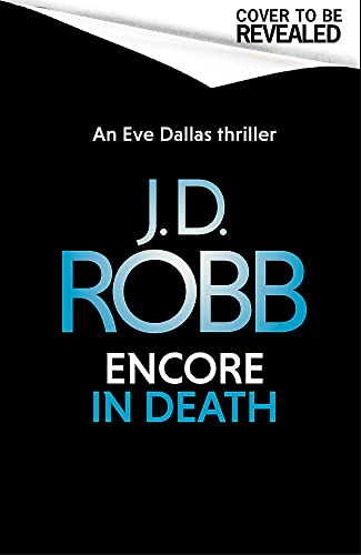 9780349433875: Encore in Death: An Eve Dallas thriller (In Death 56)