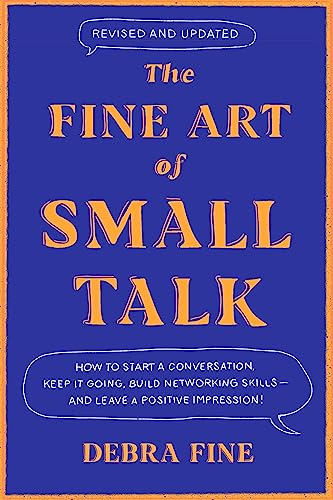 Imagen de archivo de The Fine Art Of Small Talk a la venta por GreatBookPrices