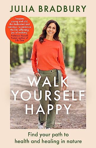 Stock image for Walk Yourself Happy: Find your path to health and healing in nature for sale by MusicMagpie