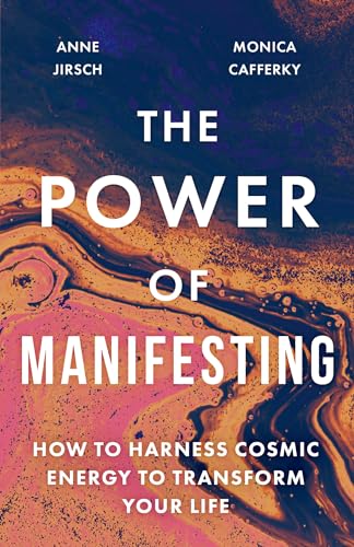 9780349439433: The Power of Manifesting: How to harness cosmic energy to transform your life