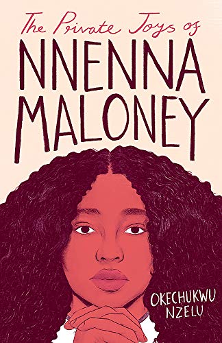 Stock image for The Private Joys of Nnenna Maloney for sale by AwesomeBooks