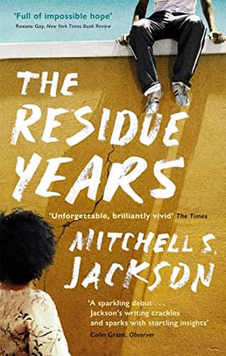 Imagen de archivo de The Residue Years: from Pulitzer prize-winner Mitchell S. Jackson a la venta por WorldofBooks