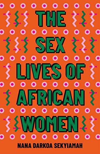 Stock image for The Sex Lives of African Women for sale by The Maryland Book Bank
