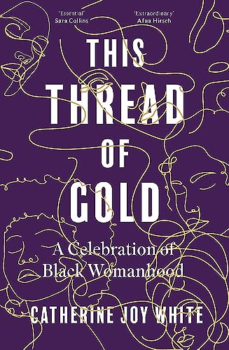 Imagen de archivo de This Thread of Gold: A Celebration of Black Womanhood a la venta por AwesomeBooks