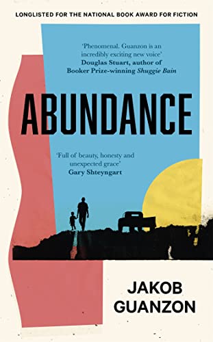 Imagen de archivo de Abundance: Unputdownable and heartbreaking coming-of-age fiction about fathers and sons a la venta por WorldofBooks