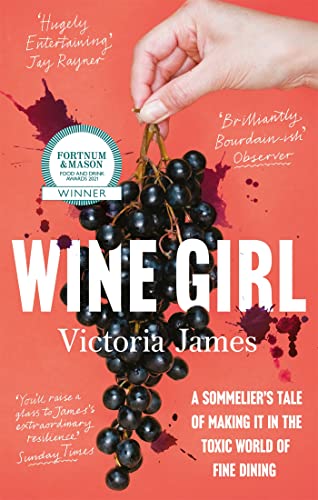 9780349726250: Wine Girl: A sommelier's tale of making it in the toxic world of fine dining
