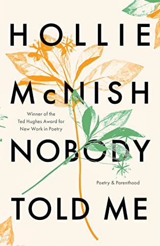 9780349726571: Nobody Told Me: Poetry and Parenthood