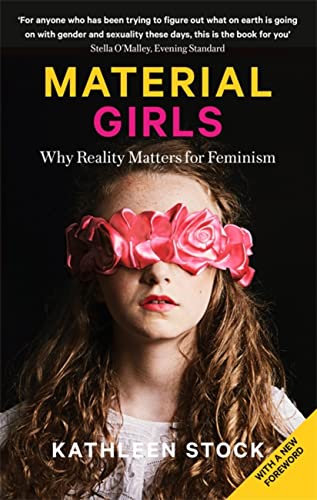 9780349726625: Material Girls: Why Reality Matters for Feminism
