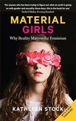 Stock image for Material Girls: Why Reality Matters for Feminism for sale by PlumCircle