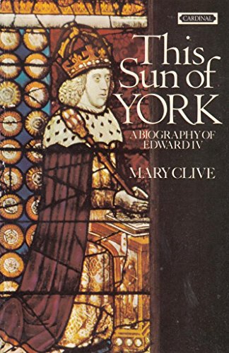 Imagen de archivo de This Sun of York: Biography of Edward IV a la venta por WorldofBooks