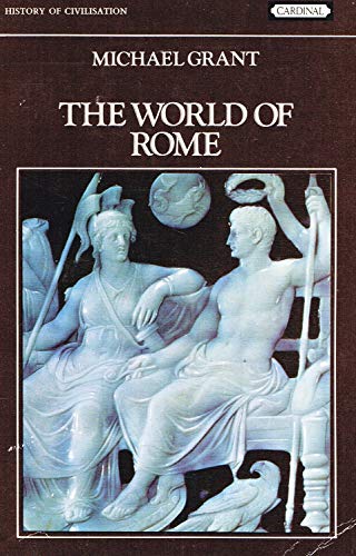 Stock image for The World of Rome for sale by The London Bookworm