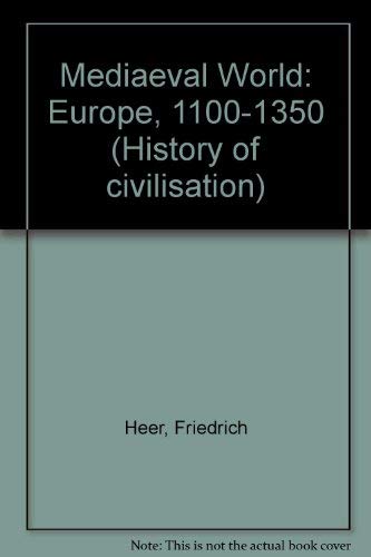 Beispielbild fr Mediaeval World: Europe, 1100-1350 (History of civilisation) zum Verkauf von medimops