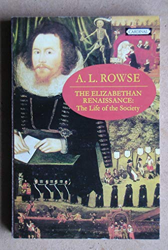 Beispielbild fr The Life of the Society (v. 1) (The Elizabethan Renaissance) zum Verkauf von WorldofBooks