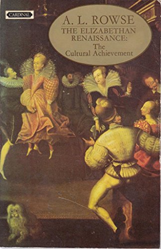 9780351180682: The Cultural Achievement (v. 2) (The Elizabethan Renaissance)