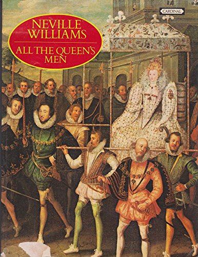 Imagen de archivo de All the Queen's Men: Elizabeth I and Her Courtiers a la venta por Better World Books: West