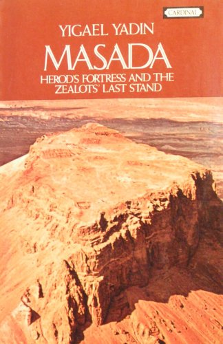 Imagen de archivo de Masada: Herod's Fortress and the Zeolots' Last Stand a la venta por Books End Bookshop