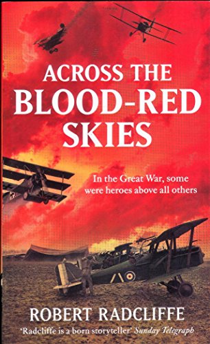 Stock image for [ ACROSS THE BLOOD-RED SKIES ] By Radcliffe, Robert ( AUTHOR ) Jan-2011[ Paperback ] for sale by Goldstone Books