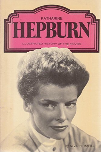 Stock image for Katharine Hepburn: The Illustrated History of the Movies Series for sale by Ryde Bookshop Ltd