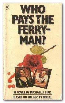 Stock image for Who Pays the Ferryman? for sale by Merandja Books