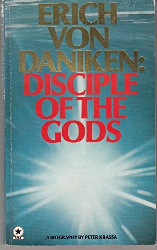 Beispielbild fr Disciple Of The Gods - A Biography Of Erich Von Daniken (Translated By David B. Koblick) zum Verkauf von Better World Books Ltd