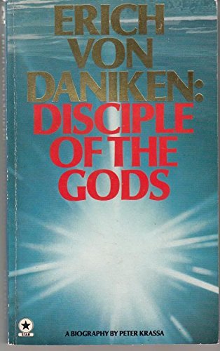 Erich Von Daniken: Disciple of the Gods
