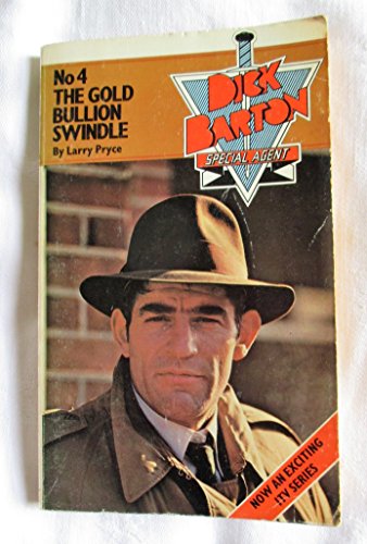 Dick Barton - Special Agent, no.4: The gold bullion swindle (9780352303103) by Larry Pryce