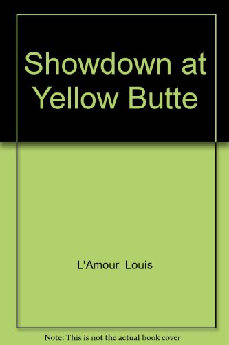 Stock image for Showdown at Yellow Butte for sale by Allyouneedisbooks Ltd