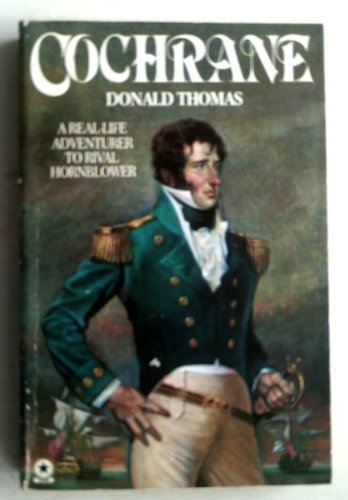 Imagen de archivo de Cochrane - a Real-life Adventurer to Rival Hornblower a la venta por Ezekial Books, LLC