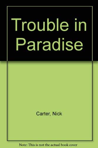 Trouble in Paradise (9780352307347) by Nick Carter