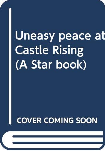 Imagen de archivo de Uneasy peace at Castle Rising (A Star book) a la venta por WorldofBooks