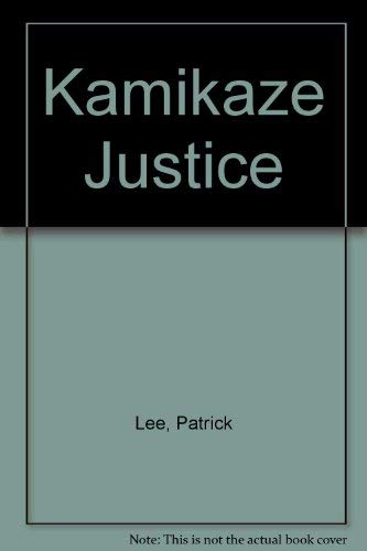 Kamikaze Justice (9780352310842) by Patrick Lee