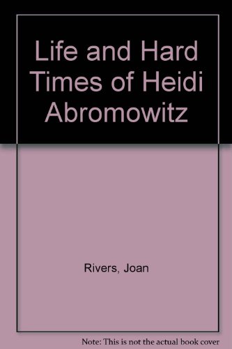 Beispielbild fr Life and Hard Times of Heidi Abromowitz zum Verkauf von AwesomeBooks