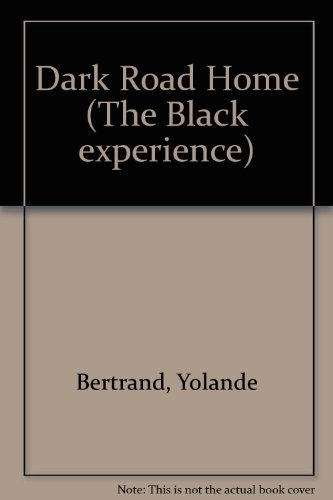 Stock image for Dark Road Home (The Black experience) for sale by Redruth Book Shop